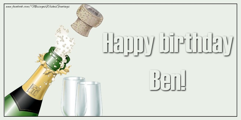 Greetings Cards for Birthday - Champagne | Happy birthday, Ben!