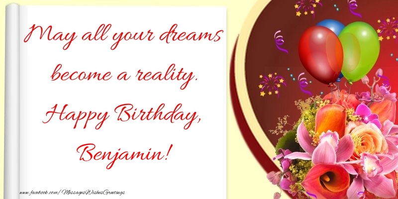 Greetings Cards for Birthday - May all your dreams become a reality. Happy Birthday, Benjamin