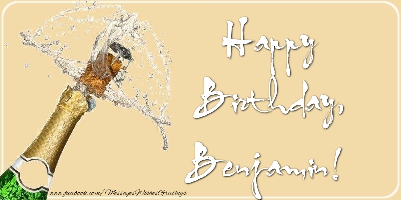 Greetings Cards for Birthday - Champagne | Happy Birthday, Benjamin