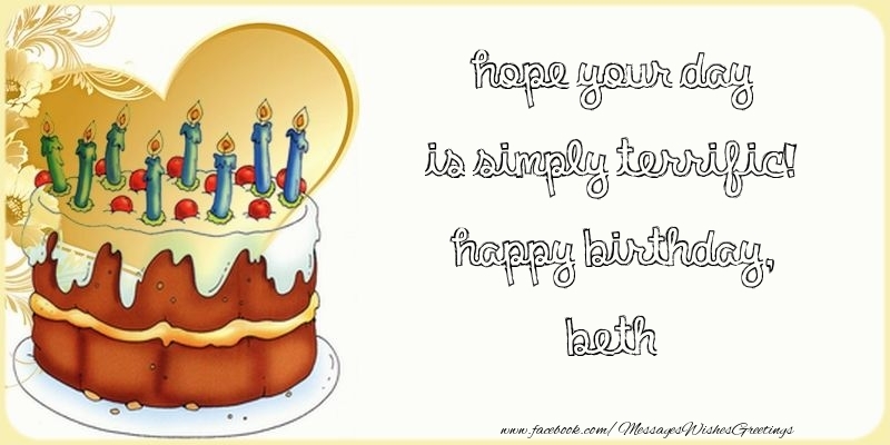 Greetings Cards for Birthday - Cake | Hope your day is simply terrific! Happy Birthday, Beth