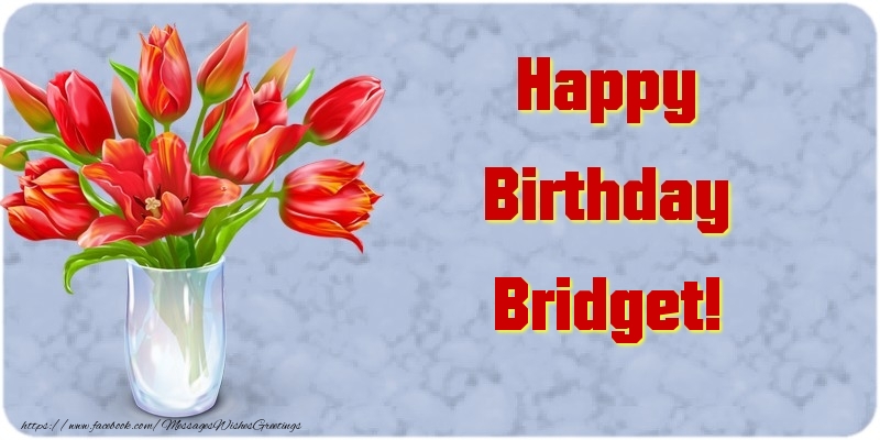 Greetings Cards for Birthday - Bouquet Of Flowers & Flowers | Happy Birthday Bridget