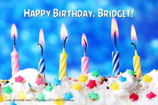 Greetings Cards for Birthday - Cake & Candels | Happy Birthday, Bridget!