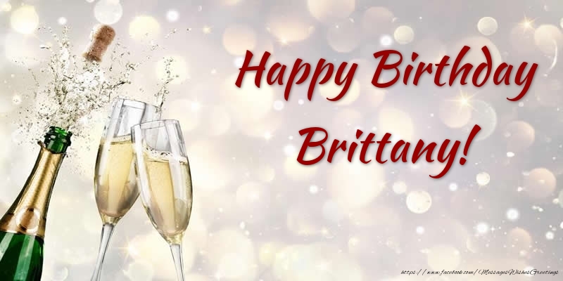 Greetings Cards for Birthday - Champagne | Happy Birthday Brittany!