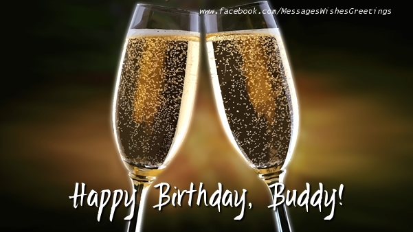 Greetings Cards for Birthday - Champagne | Happy Birthday, Buddy!