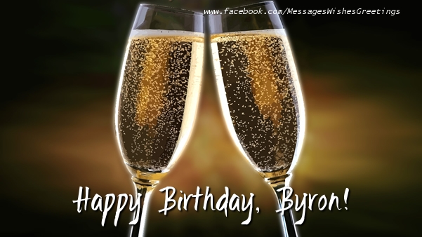 Greetings Cards for Birthday - Champagne | Happy Birthday, Byron!