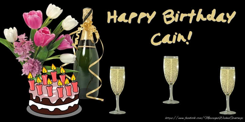 Greetings Cards for Birthday - Bouquet Of Flowers & Cake & Champagne & Flowers | Happy Birthday Cain!