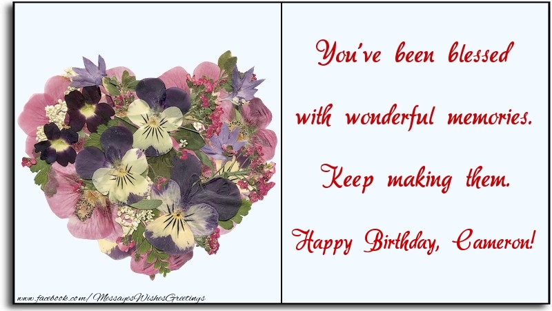 Greetings Cards for Birthday - You've been blessed with wonderful memories. Keep making them. Cameron
