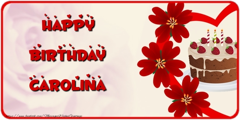 Greetings Cards for Birthday - Cake & Flowers | Happy Birthday Carolina