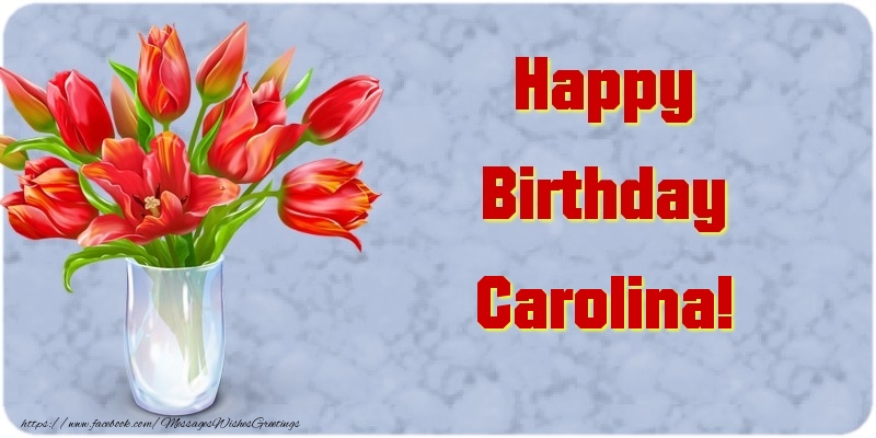 Greetings Cards for Birthday - Bouquet Of Flowers & Flowers | Happy Birthday Carolina