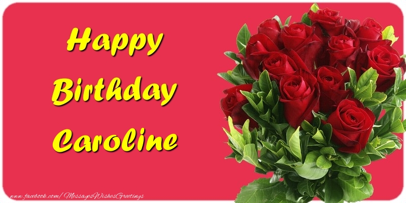 Greetings Cards for Birthday - Roses | Happy Birthday Caroline