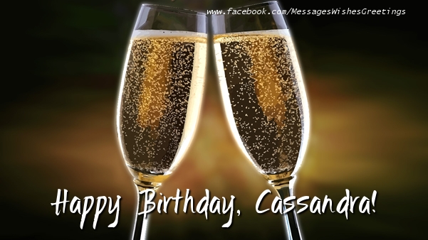 Greetings Cards for Birthday - Champagne | Happy Birthday, Cassandra!