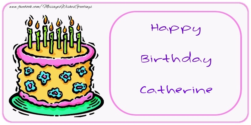 Greetings Cards for Birthday - Cake | Happy Birthday Catherine