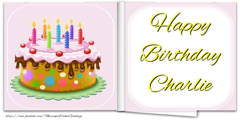 Greetings Cards for Birthday - Cake | Happy Birthday Charlie