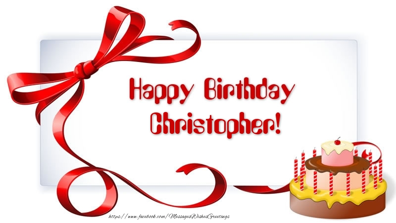 Greetings Cards for Birthday - Cake | Happy Birthday Christopher!