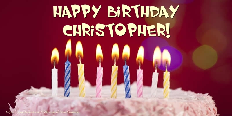 Greetings Cards for Birthday -  Cake - Happy Birthday Christopher!