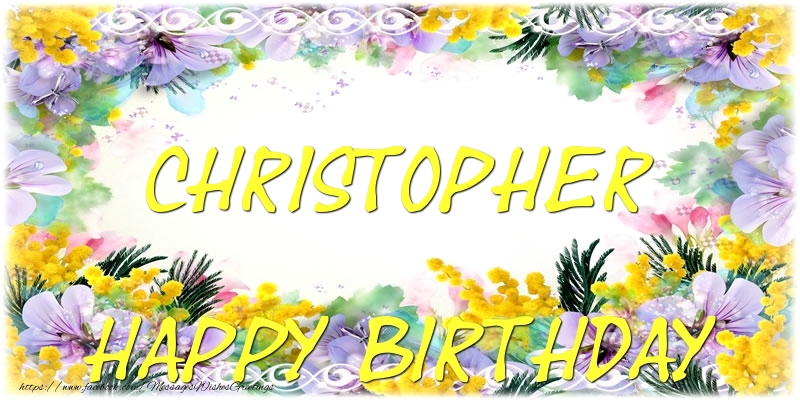 Greetings Cards for Birthday - Flowers | Happy Birthday Christopher