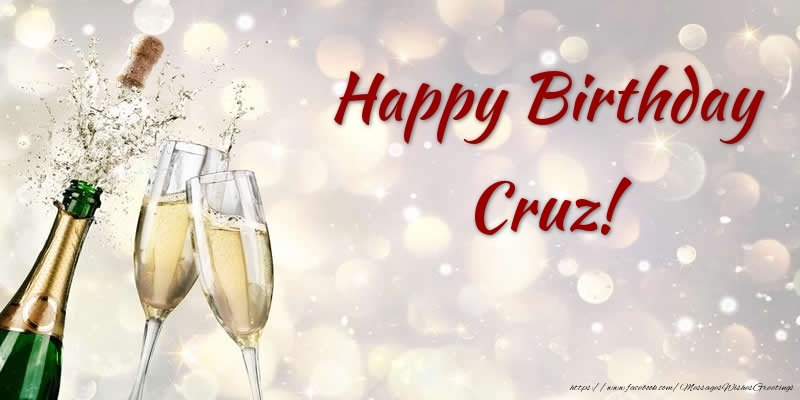 Greetings Cards for Birthday - Champagne | Happy Birthday Cruz!