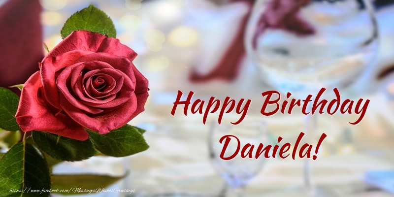 Greetings Cards for Birthday - Roses | Happy Birthday Daniela!