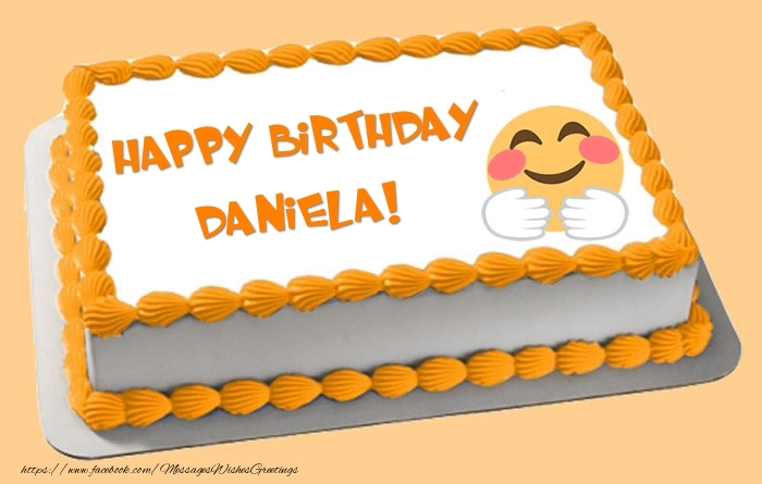Greetings Cards for Birthday -  Happy Birthday Daniela! Cake
