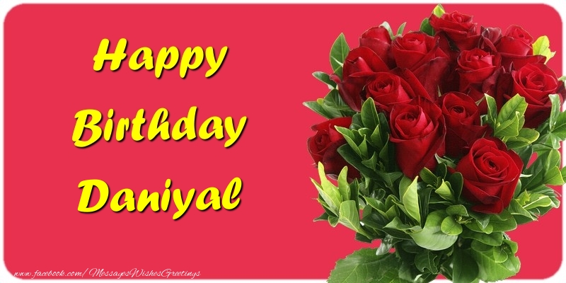 Greetings Cards for Birthday - Roses | Happy Birthday Daniyal
