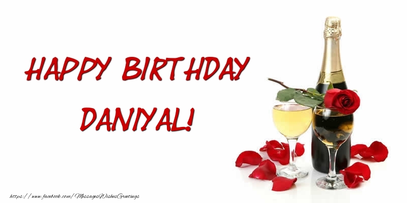 Greetings Cards for Birthday - Champagne | Happy Birthday Daniyal