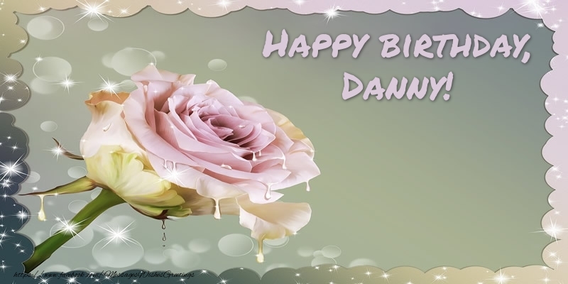Greetings Cards for Birthday - Happy birthday, Danny