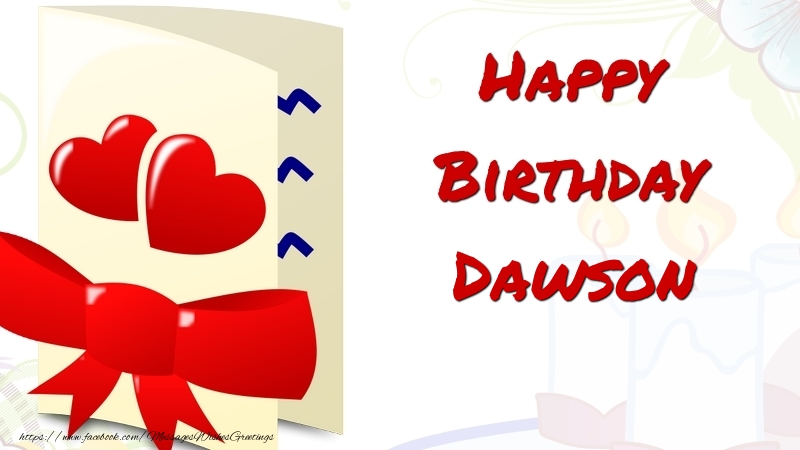Greetings Cards for Birthday - Hearts | Happy Birthday Dawson