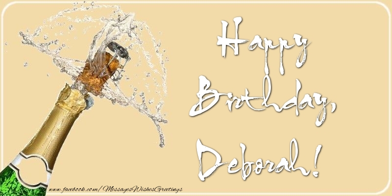 Greetings Cards for Birthday - Champagne | Happy Birthday, Deborah