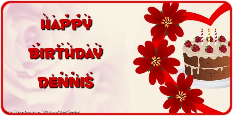 Greetings Cards for Birthday - Cake & Flowers | Happy Birthday Dennis