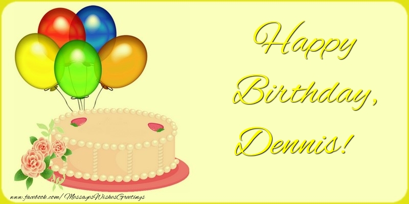 Greetings Cards for Birthday - Balloons & Cake | Happy Birthday, Dennis