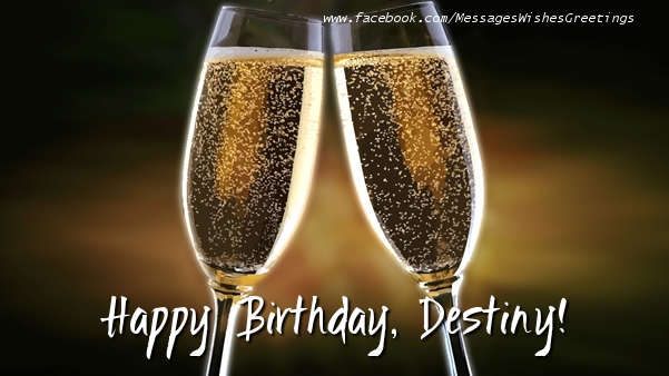 Greetings Cards for Birthday - Champagne | Happy Birthday, Destiny!