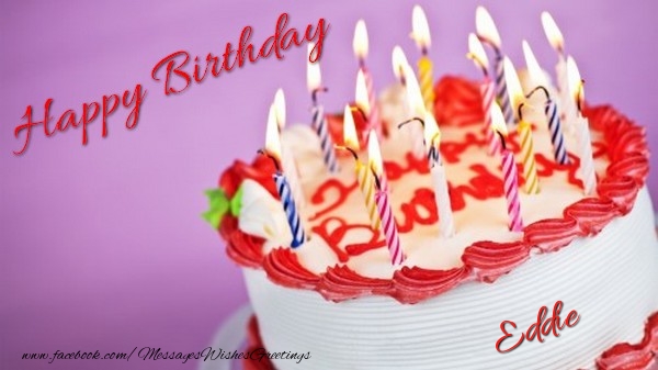 Greetings Cards for Birthday - Cake & Candels | Happy birthday, Eddie!