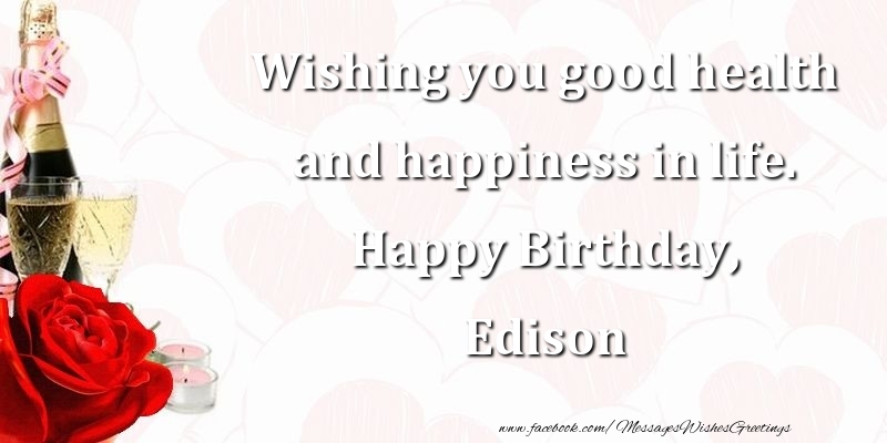 Greetings Cards for Birthday - Champagne | Wishing you good health and happiness in life. Happy Birthday, Edison