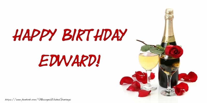 Greetings Cards for Birthday - Champagne | Happy Birthday Edward