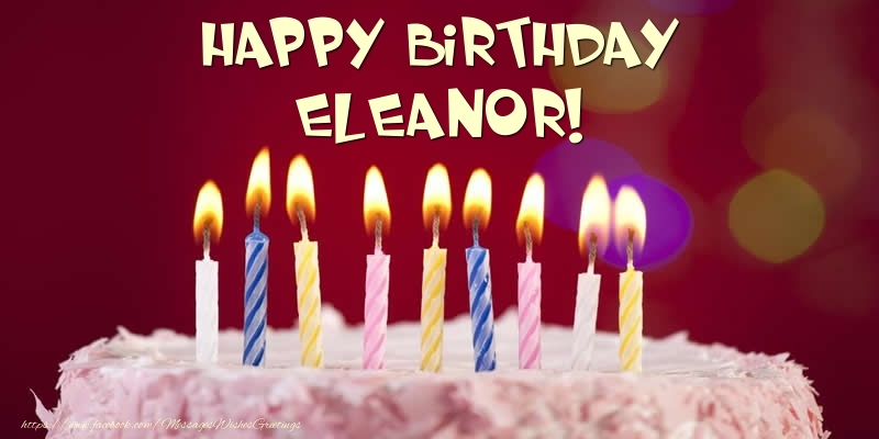 Greetings Cards for Birthday -  Cake - Happy Birthday Eleanor!