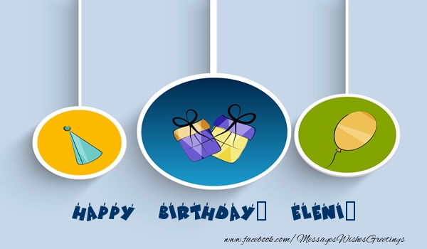 Greetings Cards for Birthday - Happy Birthday, Eleni!