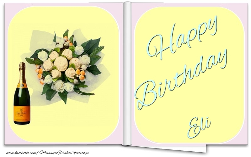 Greetings Cards for Birthday - Bouquet Of Flowers & Champagne | Happy Birthday Eli