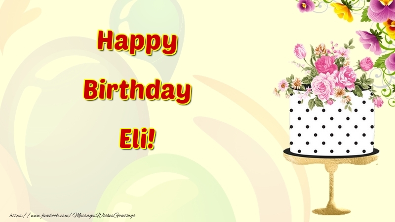 Greetings Cards for Birthday - Cake & Flowers | Happy Birthday Eli