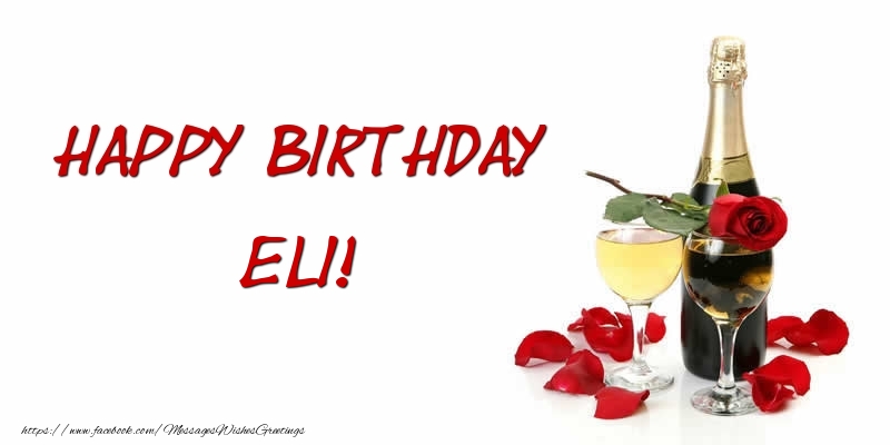 Greetings Cards for Birthday - Champagne | Happy Birthday Eli