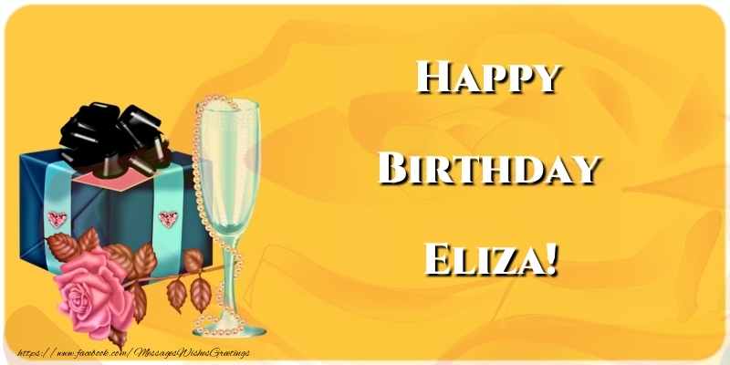 Greetings Cards for Birthday - Champagne & Gift Box & Roses | Happy Birthday Eliza