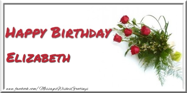 Greetings Cards for Birthday - Bouquet Of Flowers | Happy Birthday Elizabeth