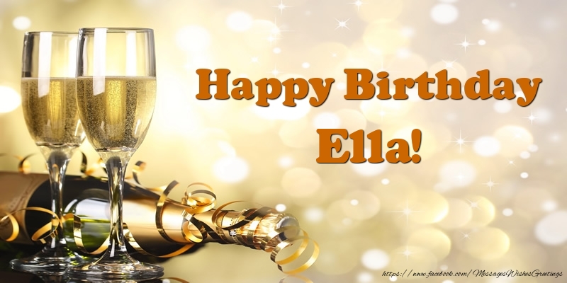 Greetings Cards for Birthday - Champagne | Happy Birthday Ella!