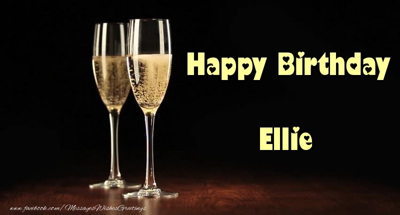 Greetings Cards for Birthday - Champagne | Happy Birthday Ellie