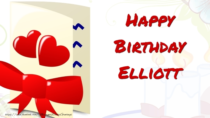 Greetings Cards for Birthday - Hearts | Happy Birthday Elliott