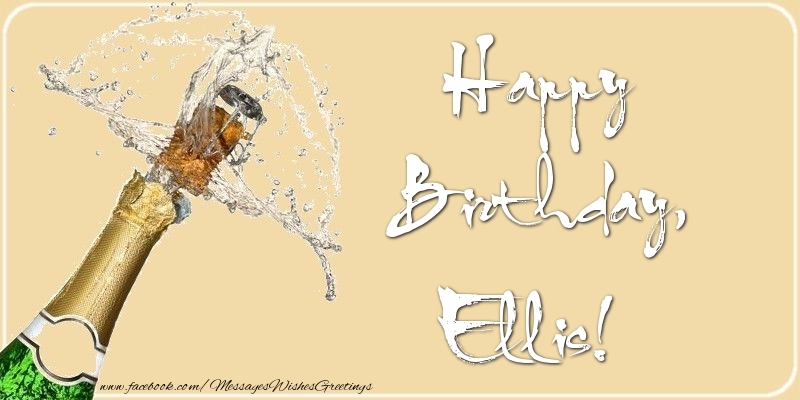 Greetings Cards for Birthday - Champagne | Happy Birthday, Ellis