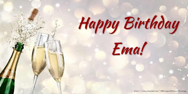 Greetings Cards for Birthday - Champagne | Happy Birthday Ema!