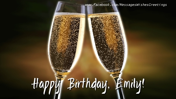 Greetings Cards for Birthday - Champagne | Happy Birthday, Emily!