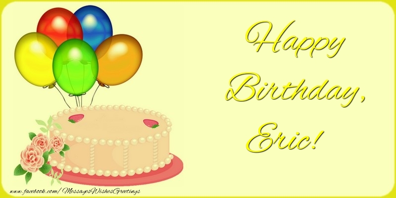 Greetings Cards for Birthday - Balloons & Cake | Happy Birthday, Eric