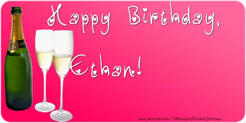 Greetings Cards for Birthday - Champagne | Happy Birthday, Ethan