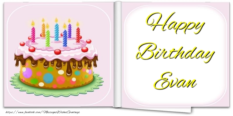 Greetings Cards for Birthday - Cake | Happy Birthday Evan